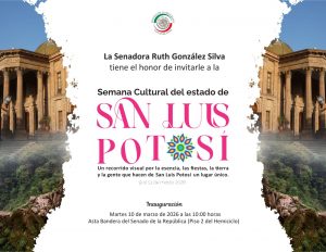RUTH GONZÁLEZ SILVA LLEVA LA CULTURA DE SAN LUIS POTOSÍ AL SENADO DE LA REPÚBLICA